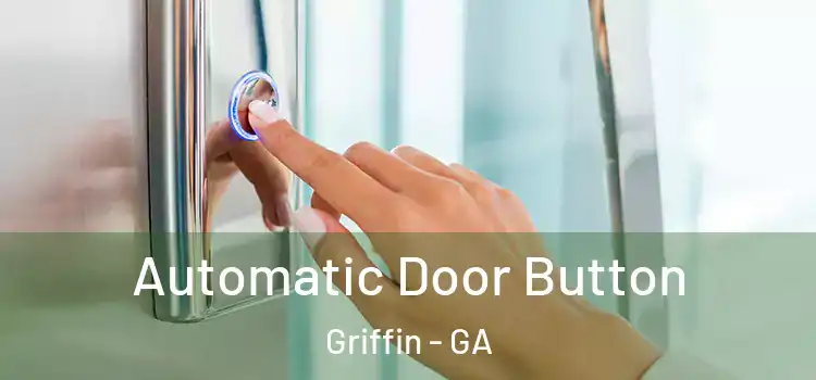 Automatic Door Button Griffin - GA