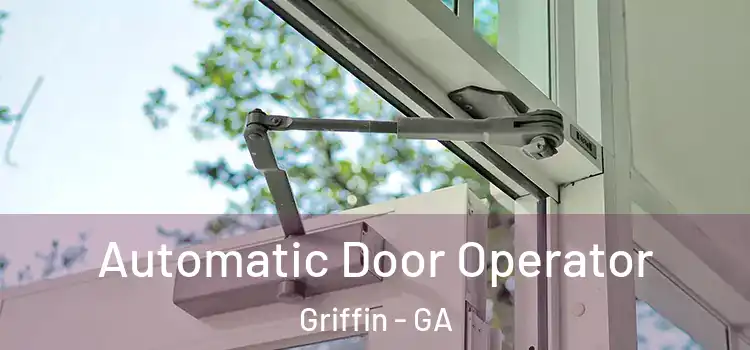 Automatic Door Operator Griffin - GA