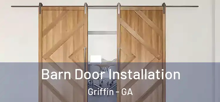 Barn Door Installation Griffin - GA
