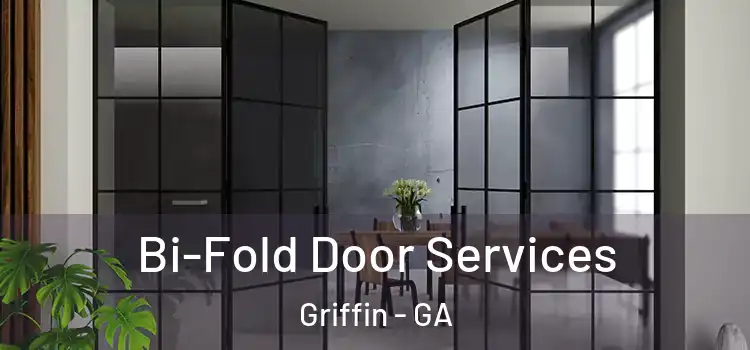 Bi-Fold Door Services Griffin - GA