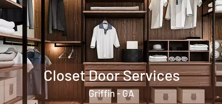 Closet Door Services Griffin - GA