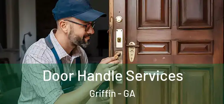 Door Handle Services Griffin - GA