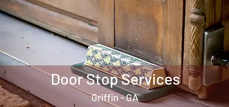 Door Stop Services Griffin - GA