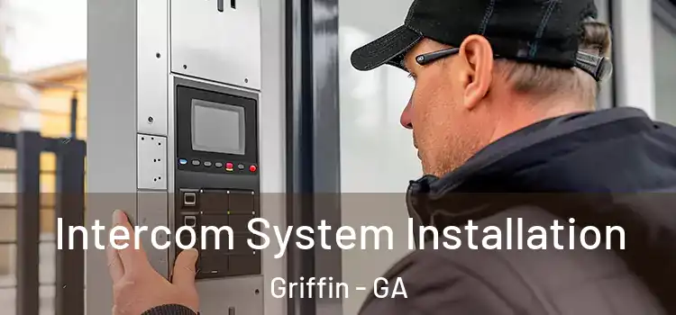 Intercom System Installation Griffin - GA