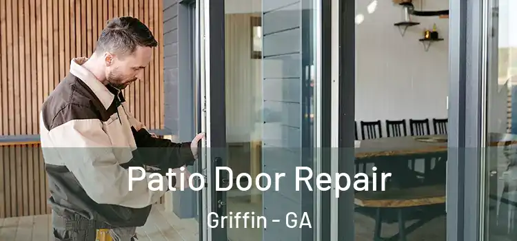 Patio Door Repair Griffin - GA