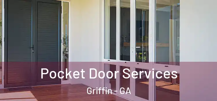 Pocket Door Services Griffin - GA