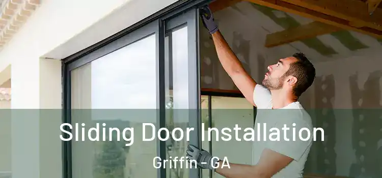 Sliding Door Installation Griffin - GA