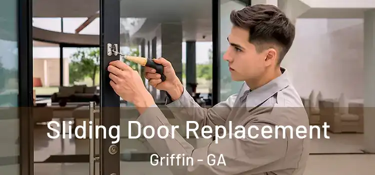 Sliding Door Replacement Griffin - GA